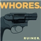 Whores. - Ruiner.